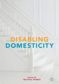 Cover of Disabling Domesticity. 
