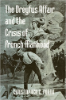 Christopher E. Forth, The Dreyfus Affair and the Crisis of French Manhood (Johns Hopkins University Press, 2006) 