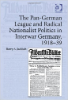 Barry Jackisch, The Pan-German League and Radical Nationalist Politics in Interwar Germany, 1918-39(Ashgate Publishing, 2012) 