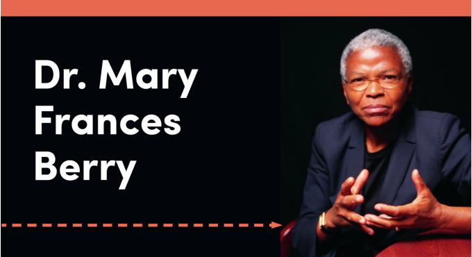 Dr. Mary Frances Berry. 