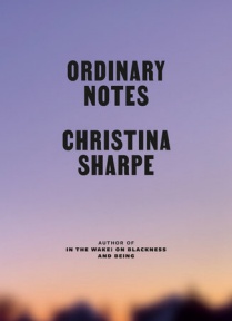 "Ordinary Notes" book cover by Christina Sharpe. 