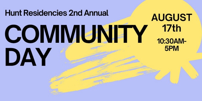 Text reads: "Hunt Residencies 2nd Annual Community Day, August 17th, 10:30AM-5PM", on a periwinkle and yellow patternd background. 