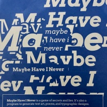 Joel Brenden, "Maybe Have I Never", participatory performance at Trimania Reboot, Buffalo Arts Studio, March 29, 2025, depicting a a closeup of blue paper, with collaged white text printed on it, repeating "Maybe Have I Never".
