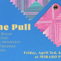 Zoom image: "The Pull" exhibition poster with yellow text on a blue background and screenprint ink tool patterns.