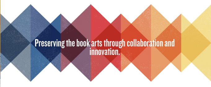 Ombre pattern, from blue, to red, to yellow, with various sizes diamonds, and overlaid white text reading: "Preserving the book arts through collaboration and innovation". 