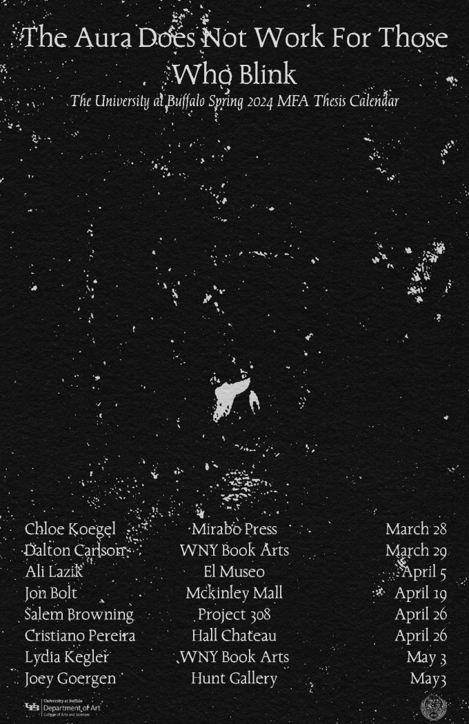 "The Aura Does Not Work For Those Who Blink", 2024 MFA Candidates thesis tour poster. 