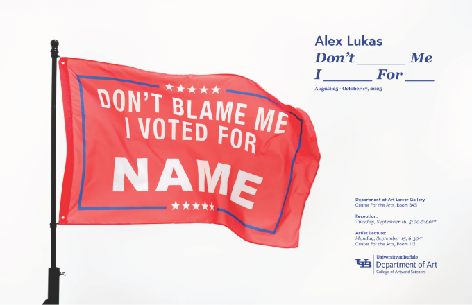 Zoom image: Alex Lukas, Don’t _____ Me, I ______ For _____, 2025 exhibition poster. 