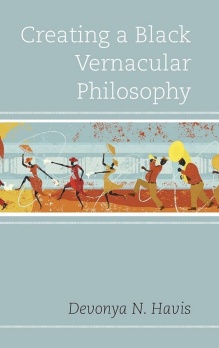 "Creating a Black Vernacular Philosophy" book cover. 