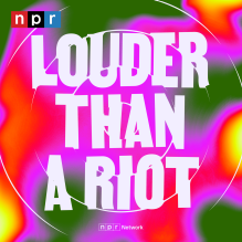 NPR's Louder than a Riot podcast cover. 