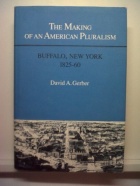 Book cover for The Making Of An American Pluralism: Buffalo, New York, 1825-1860 (University Of Illinois Press, 1989). 
