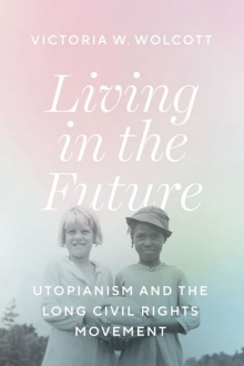 Book cover for Prof. Victoria Wolcott's, Living in te Future. 