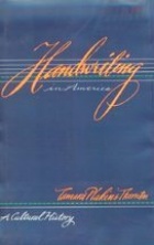 Book cover: Thornton, Tamara. Handwriting in America: A Cultural History. 
