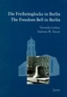 Cover of Die Freiheitsglocke in Berlin -- The Freedom Bell in Berlin. 