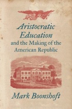 Book cover of Aristocratic Education by Mark Boonshoft. Peach with title "Aristocratic Education". 