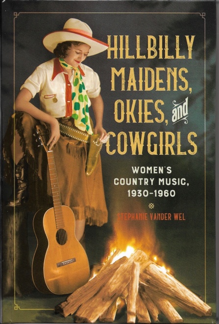 Cover of "Hillbilliy Maidens, Okies, and Cowgirls: Women & Country Music 1930-1960". 