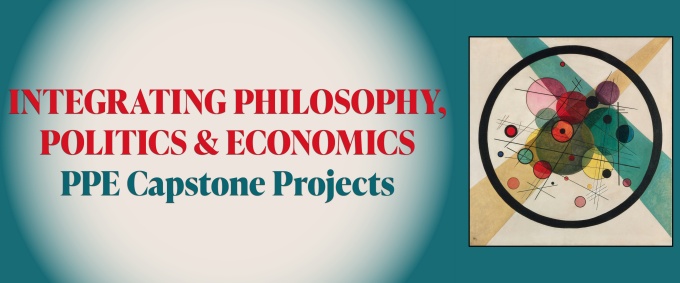 Integrating Philosophy, Politics & Economics: PPE Capstone Projects. 
