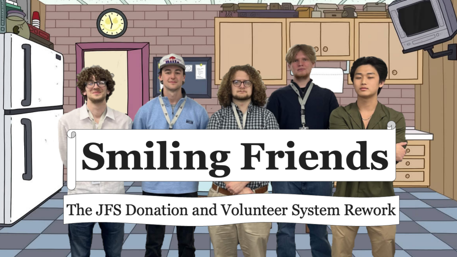 Smiling Friends: The JFS Donation and Volunteer System Rework. 
