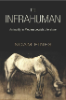The INFRAHUMAN: Animality in Modern Jewish Literature